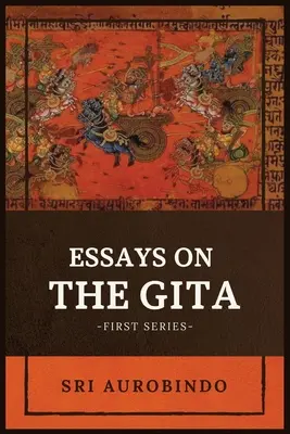 Eseuri despre GITA: -prima serie- - Essays on the GITA: -First Series-