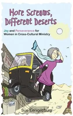 Mai multe strigăte, deșerturi diferite: Bucurie și perseverență pentru femei în slujirea transculturală - More Screams, Different Deserts: Joy and Perseverance for Women in Cross-Cultural Ministry