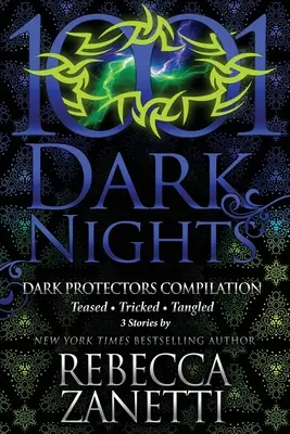 Compilație Dark Protectors: 3 povestiri de Rebecca Zanetti - Dark Protectors Compilation: 3 Stories by Rebecca Zanetti