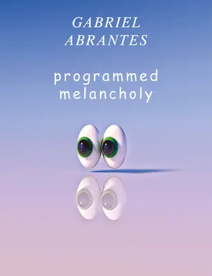 Gabriel Abrantes: Melancolie programată - Gabriel Abrantes: Programmed Melancholy