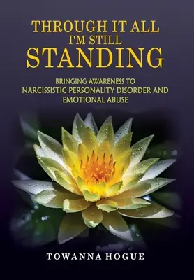 Cu toate astea sunt încă în picioare - Through It All I'm Still Standing