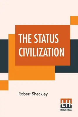 Starea civilizației - The Status Civilization