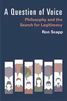O chestiune de voce: Filosofia și căutarea legitimității - A Question of Voice: Philosophy and the Search for Legitimacy