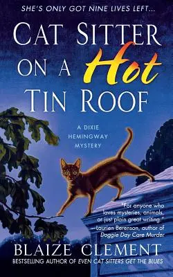 Cat Sitter pe un acoperiș de tablă fierbinte - Cat Sitter on a Hot Tin Roof