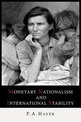 Naționalismul monetar și stabilitatea internațională - Monetary Nationalism and International Stability