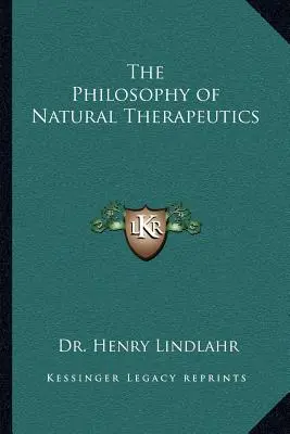 Filosofia terapeuticii naturale - The Philosophy of Natural Therapeutics