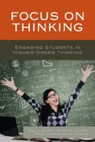 Concentrați-vă asupra gândirii: Angajarea educatorilor în gândirea de ordin superior - Focus on Thinking: Engaging Educators in Higher-Order Thinking