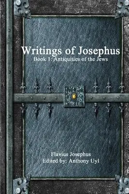 Scrierile lui Josephus: Cartea 1 - Writings of Josephus: Book 1