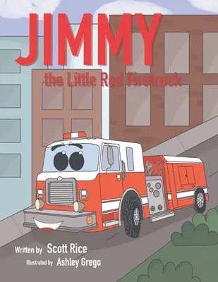 Jimmy, micul camion roșu de pompieri - Jimmy, the Little Red Firetruck