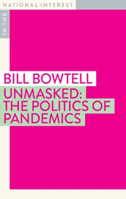 Unmasked: Politica pandemiilor - Unmasked: The Politics of Pandemics