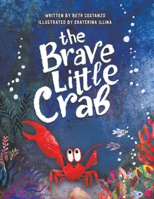 Micul crab curajos - The Brave Little Crab