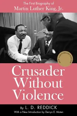 Cruciat fără violență: O biografie a lui Martin Luther King, Jr. - Crusader Without Violence: A Biography of Martin Luther King, Jr.