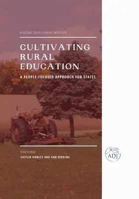Cultivarea educației rurale: A People-Focused Approach for States - Cultivating Rural Education: A People-Focused Approach for States