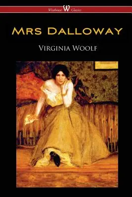 Doamna Dalloway (Wisehouse Classics Edition) - Mrs Dalloway (Wisehouse Classics Edition)