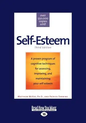Stima de sine: A treia ediție (Text tipărit în format mare 16pt) - Self-Esteem: Third Edition (Large Print 16pt)