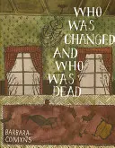 Cine a fost schimbat și cine a fost mort - Who Was Changed and Who Was Dead
