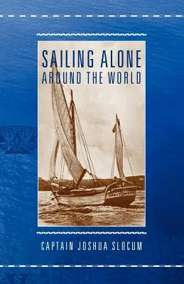 Navigând singur în jurul lumii - Sailing Alone Around the World
