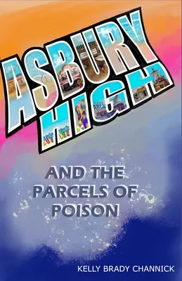 Asbury High și pachetele de otravă - Asbury High and the Parcels of Poison