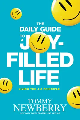Ghidul zilnic pentru o viață plină de bucurie: Trăind principiul 4:8 - The Daily Guide to a Joy-Filled Life: Living the 4:8 Principle