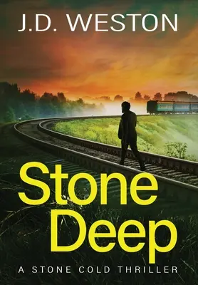 Stone Deep: Un thriller britanic de acțiune și crimă - Stone Deep: A British Action Crime Thriller
