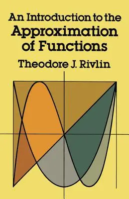 Introducere în aproximarea funcțiilor (An Introduction to the Approximation of Functions) - An Introduction to the Approximation of Functions