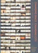 Schimbarea spațiului, schimbarea orașului: Johannesburg după apartheid - selecție cu acces liber - Changing Space, Changing City: Johannesburg After Apartheid - Open Access Selection