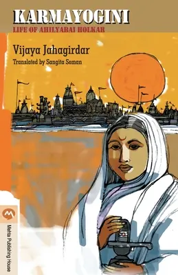Karmayogini: Viața lui Ahilyabai Holkar - Karmayogini: Life of Ahilyabai Holkar