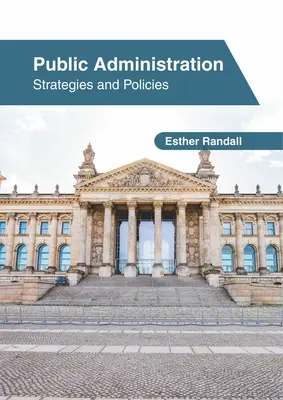 Administrație publică: Strategii și politici - Public Administration: Strategies and Policies