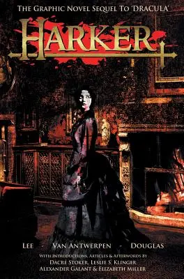 Harker: Continuarea romanului grafic „Dracula - Harker: The Graphic Novel Sequel to 'Dracula'