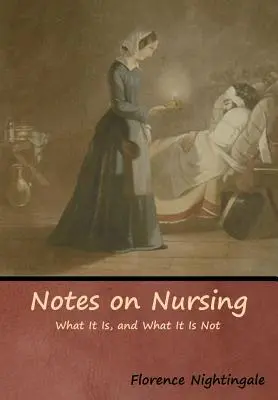 Note privind asistența medicală: Ce este și ce nu este - Notes on Nursing: What It Is, and What It Is Not