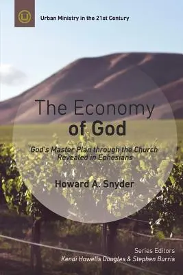 Economia lui Dumnezeu: Un comentariu practic asupra cărții Efeseni - The Economy of God: A Practical Commentary on Ephesians