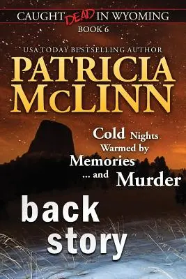 Back Story (Caught Dead in Wyoming, Cartea 6) - Back Story (Caught Dead in Wyoming, Book 6)