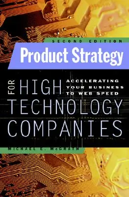Strategia de produs pentru companiile de înaltă tehnologie - Product Strategy for High Technology Companies