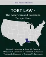 Legea răspunderii civile delictuale - Perspective americane și din Louisiana, a treia ediție revizuită - Tort Law - The American and Louisiana Perspectives, Third Revised Edition