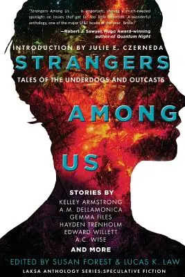 Străini printre noi: Poveștile celor neajutorați și marginalizați (Tales of the Underdogs and Outcasts) - Strangers Among Us: Tales of the Underdogs and Outcasts