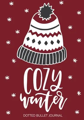 Merry Christmas Dotted Bullet Journal: Mai ieftin și mai util decât o felicitare! (Cozy Winter) Medium A5 - 5.83X8.27 - Merry Christmas Dotted Bullet Journal: Cheaper and More Useful than a Card! (Cozy Winter) Medium A5 - 5.83X8.27