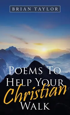 Poezii pentru a vă ajuta pe calea creștină - Poems to Help Your Christian Walk