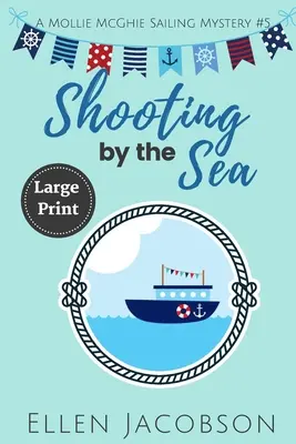 Shooting by the Sea: Large Print Edition