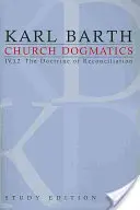 Dogmatică bisericească ediție de studiu 28 - Church Dogmatics Study Edition 28