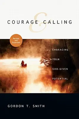 Curaj și chemare: Îmbrățișarea potențialului tău dat de Dumnezeu - Courage & Calling: Embracing Your God-Given Potential