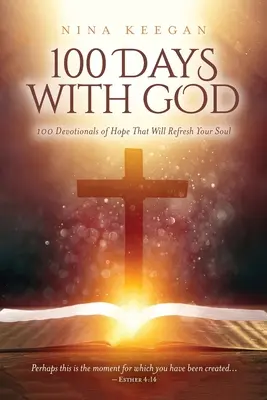 100 de zile cu Dumnezeu: 100 de devoționale ale speranței care îți vor împrospăta sufletul - 100 Days with God: 100 Devotionals of Hope That Will Refresh Your Soul