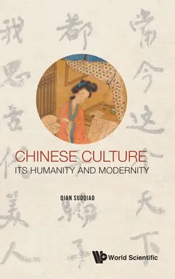 Cultura chineză: Umanitatea și modernitatea sa - Chinese Culture: Its Humanity and Modernity