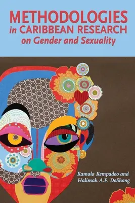 Metodologii de cercetare în domeniul genului și sexualității în Caraibe - Methodologies in Caribbean Research on Gender and Sexuality