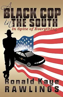 Un polițist de culoare în Sud: În ciuda a tot - A Black Cop in the South: In Spite of Everything