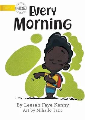 În fiecare dimineață - Every Morning