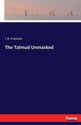 Talmudul demascat - The Talmud Unmasked