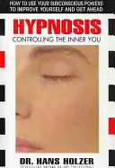 Hipnoza: Controlul interiorului tău - Hypnosis: Controlling the Inner You