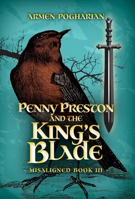 Penny Preston și lama regelui - Penny Preston and the King's Blade