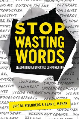Stop Wasting Words: Conducerea prin comunicare conștientă - Stop Wasting Words: Leading Through Conscious Communication