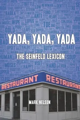 Yada, Yada, Yada: Lexiconul Seinfeld - Yada, Yada, Yada: The Seinfeld Lexicon